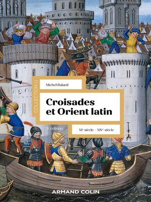 cover image of Croisades et Orient Latin--3e éd.